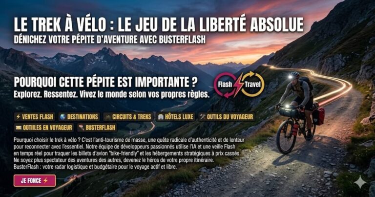 Le Trek à Vélo : Pourquoi Choisir l'Aventure Cyclo avec BusterFlash ?